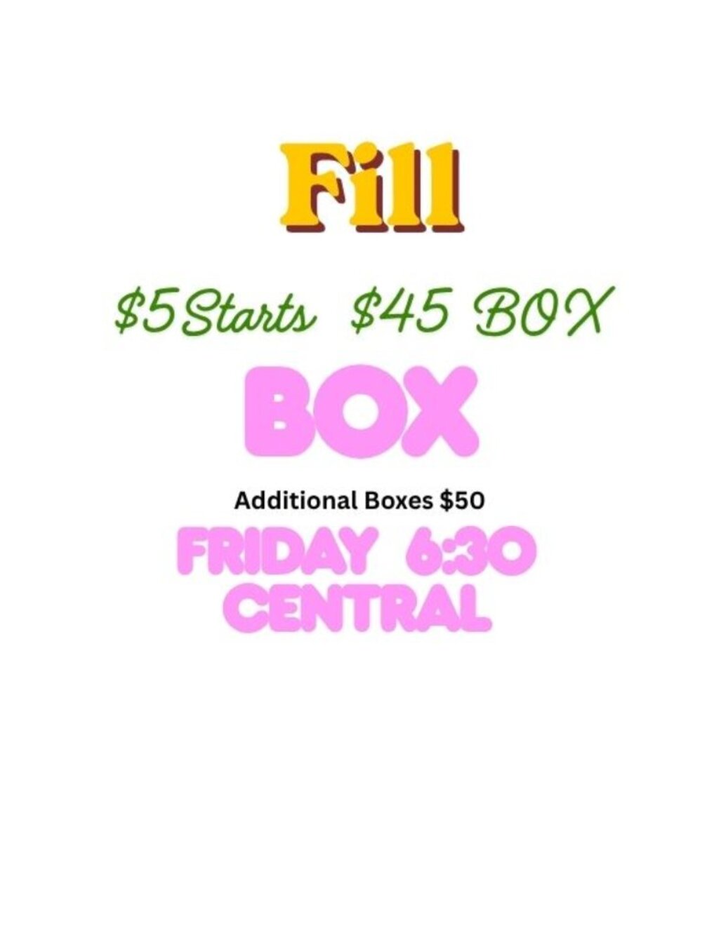 Fill a 5 pound box for $45.